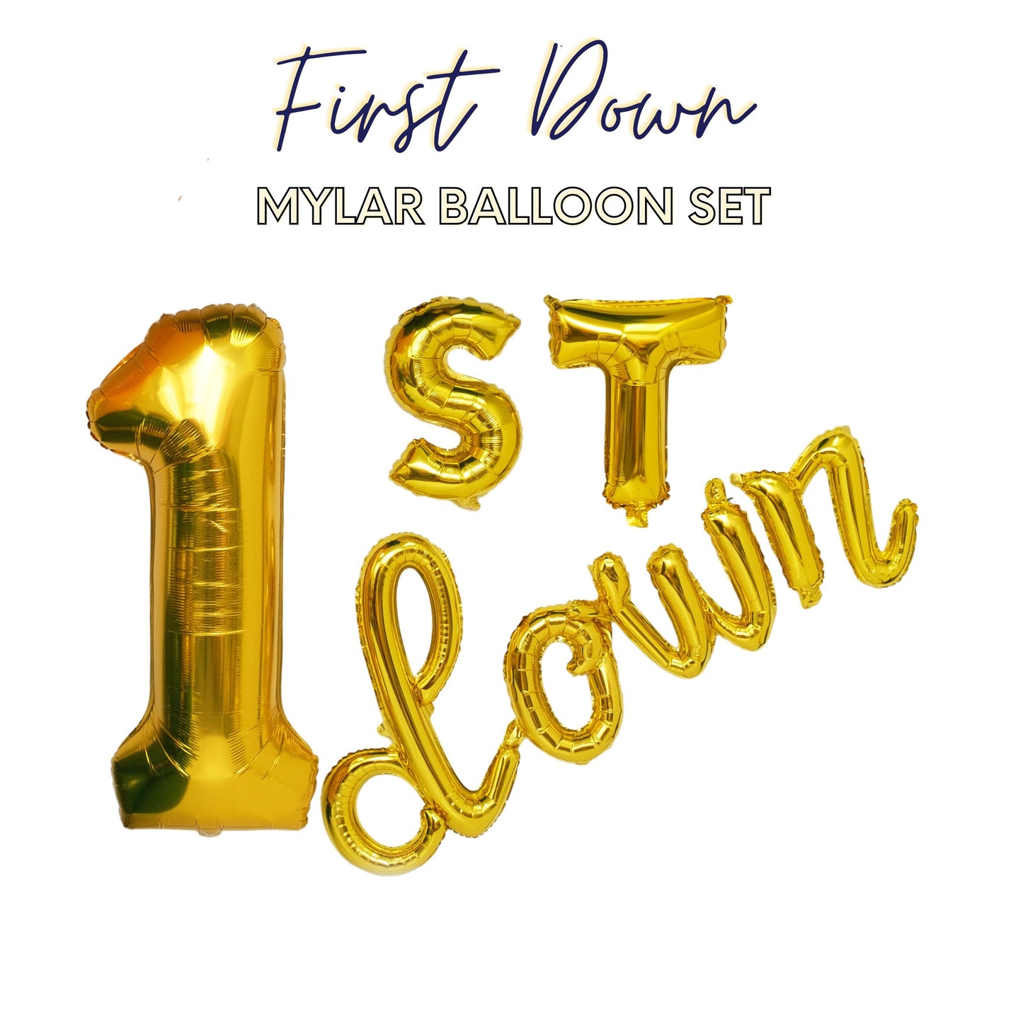 1st down • Gold Mylar Script Phrase